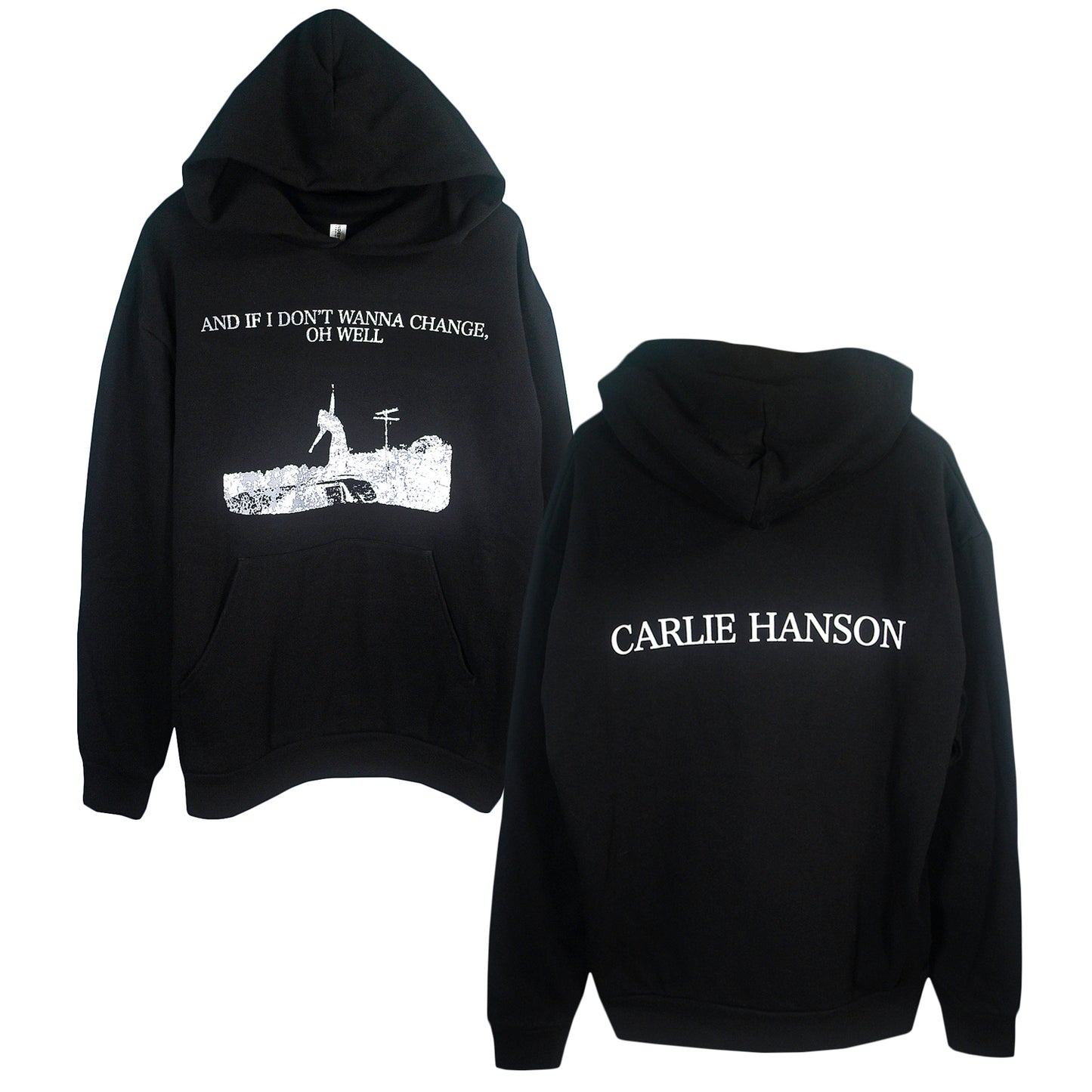 Two Take My L - Black Pullovers featuring a white graphic of a person jumping with "AND IF I DON’T WANNA CHANGE, OH WELL" on the front and bold "CARLIE HANSON" text on the back. Made from soft cotton-polyester blend.