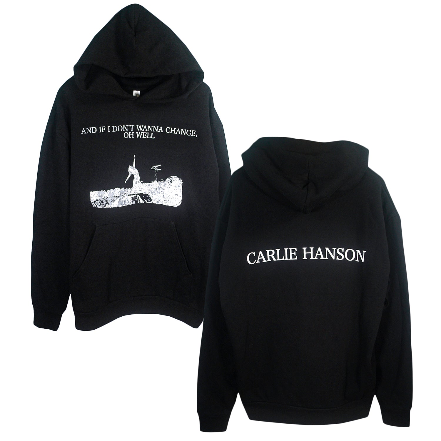 Two Take My L - Black Pullovers featuring a white graphic of a person jumping with "AND IF I DON’T WANNA CHANGE, OH WELL" on the front and bold "CARLIE HANSON" text on the back. Made from soft cotton-polyester blend.