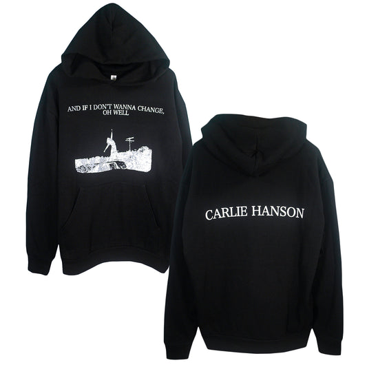 Two Take My L - Black Pullovers featuring a white graphic of a person jumping with "AND IF I DON’T WANNA CHANGE, OH WELL" on the front and bold "CARLIE HANSON" text on the back. Made from soft cotton-polyester blend.